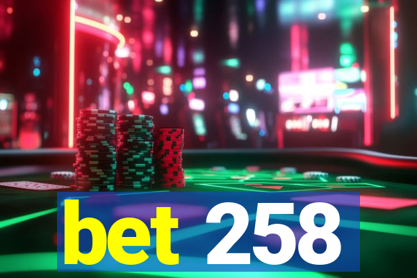 bet 258